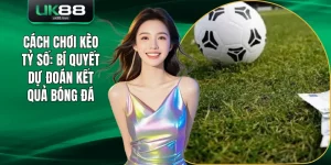 Cách chơi kèo tỷ số